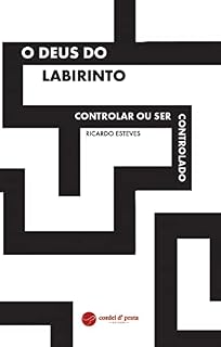 Livro O Deus do Labirinto: Controlar ou ser Controlado