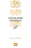 Géographie politique: « Que sais-je ? » n° 3753 (French Edition) by 