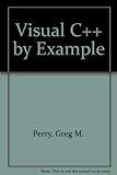 Visual C++ 1.5 by Example by 