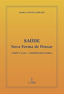 Livro Saúde: Nova Forma de Pensar. Corpo e Alma