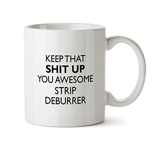 Strip Deburrer Gift Mug - You Are Awesome ProfessionBest Ever Coffee Cup Colleague Co-Worker Thank You Appreciation Friend Recognition Present
