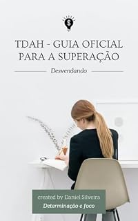 Livro TDAH - guia Definitivo Para A Superação: TDAH - Desvendando Enigma