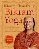 Bikram Yoga: The Guru Behind Hot Yoga Shows the Way to Radiant Health and Personal Fulfillment 1 edition