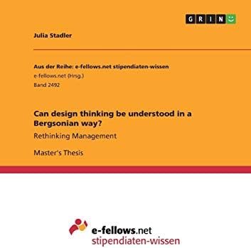 Can design thinking be understood in a Bergsonian way?: Rethinking Management Paperback – 31 Jul 2017