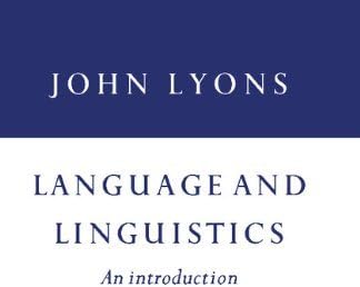 By John Lyons - Language and Linguistics: 1st (first) Edition
