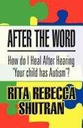 After the Word: How Do I Heal After Hearing 'Your Child Has Autism?'