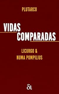 Livro Vidas Comparadas: Licurgo & Numa Pompilius
