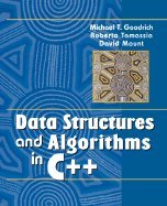 Data Structures and Algorithms in C++ by Michael T. Goodrich, Roberto Tamassia, David Mount (Hardcover)