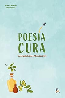 Livro Poesia Cura: Antologia Prêmio Absurtos 2021