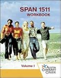 SPAN 1511 Workbook Volume 1 Austin Community College, Oswaldo Arana, Maria Sablo-Yates Alice A. Arana, 0077370600