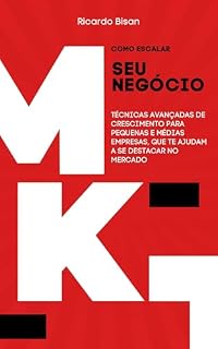 Livro Como Escalar Seu Negócio Online : Estratégias de Crescimento para Pequenas e Médias Empresas (Vendas Digitais Livro 1)