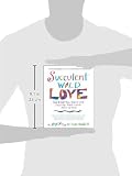 Image de Succulent Wild Love: Six Powerful Habits for Feeling More Love More Often