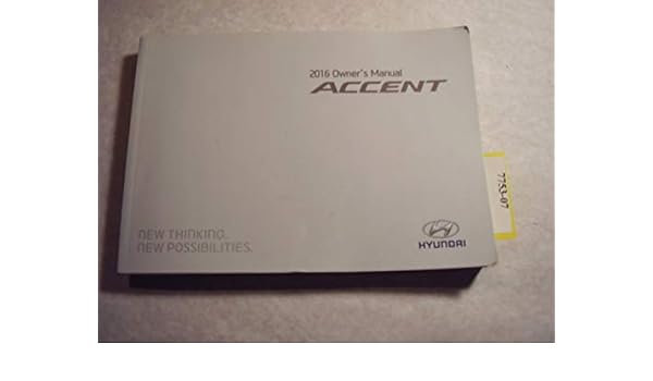 Hyundai Accent 2016 Owners Manual - Perfect Hyundai