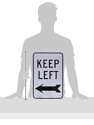 NMC TM27J KEEP LEFT Sign – 12 in. x 18 in. Heavy