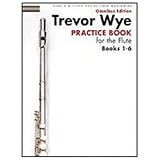 Trevor Wye - Practice Book for the Flute - Omnibus Edition Books 1-6
