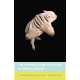 The Feminist Care Tradition in Animal Ethics