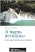 Il bagno derivativo. Cent'anni dopo Louis Kuhne