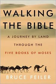 Walking the Bible 1st (first) edition Text Only by Bruce Feiler (Hardcover)