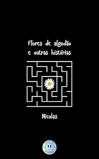 Livro Flores de algodão: e outras histórias (Crises de ansiedade ao pôr-do-sol)