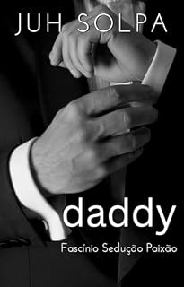 Livro Daddy: Fascínio Sedução Paixão