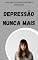 Livro Depressão Nunca Mais