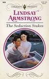 Front cover for the book The Seduction Stakes by Lindsay Armstrong