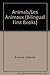 Bilingual First Books: English-French: Animals (Bilingual Series) (English and French Edition) by
