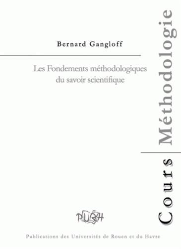 Les  fondements méthodologiques du savoir scientifique