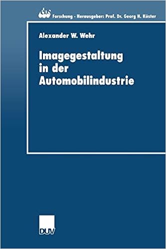 Imagegestaltung In Der Automobilindustrie Eine Kausalanalytische Untersuchung Zur Quantifizierung Von Imagetransfereffekten Ebs Forschung Schloss Reichartshausen 31 German Edition Wehr Alexander Amazon Com Books
