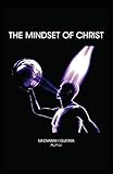 The Mindset of Christ (T.A.S.L.G.Restoring Mankind's True Identity) by 