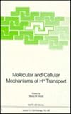 Molecular and Cellular Mechanisms of H Transport, , 3540584978