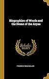 Biographies of Words and the Home of the Aryas by Friedrich Max Müller