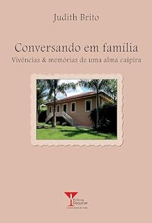 Livro Conversando em família: Vivências & memórias de uma alma caipira