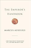 The Emperor's Handbook: A New Translation of The