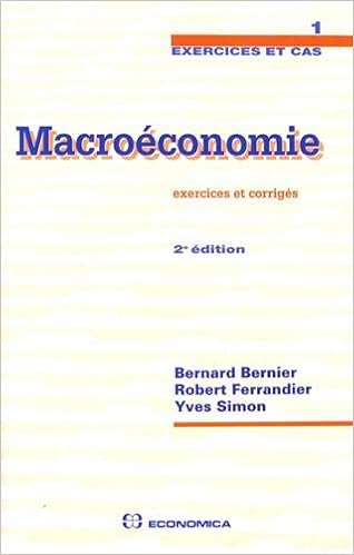 Amazon Fr Macroeconomie Exercices Et Corriges Bernier Bernard Ferrandier Robert Simon Yves Livres