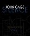 Silence: Lectures and Writings, 50th Anniversary Edition by John Cage, Kyle Gann