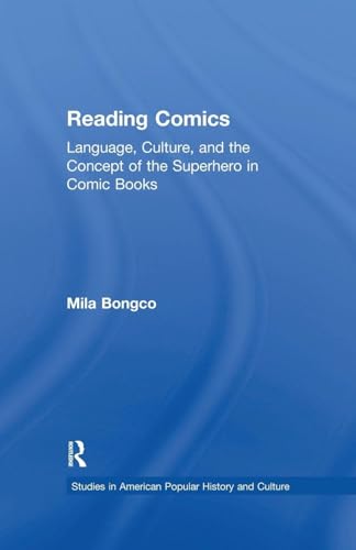 Reading Comics: Language, Culture, and the Concept of the Superhero in Comic Bo…