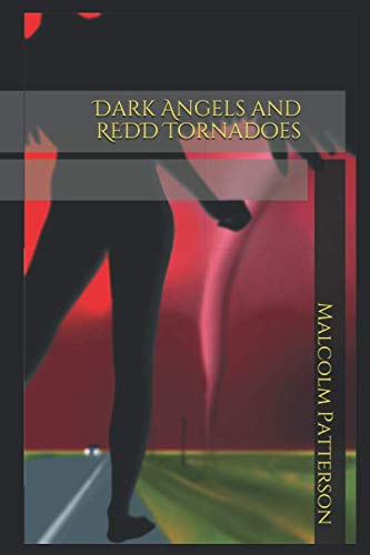 Dark Angels and REDD Tornadoes by Malcolm Patterson