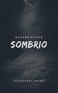 Livro Desabrochar sombrio