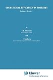 Operational Efficiency in Forestry : Volume 2: Practice, Silversides, C. R. and Sundberg, B., 9048140374