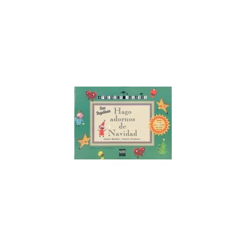 Hago adornos de Navidad (Aprender jugando) Hago adornos de Navidad (Aprender jugando)