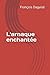 Arnaque enchantee (French Edition) by M François Daguisé