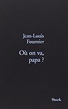 Ou on Va, Papa? (French Edition) by
