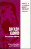 Subtilisin Enzymes : Practical Protein Engineering, , 0306451085