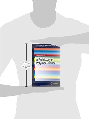 A Prehistory Of Polymer Science Gary Patterson Amazoncom - 
