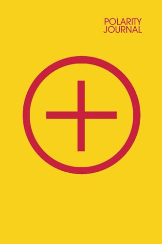 Polarity Journal (yellow+red): A double-sided notebook to manage your positive and negative thoughts easily and effectively (self-help).