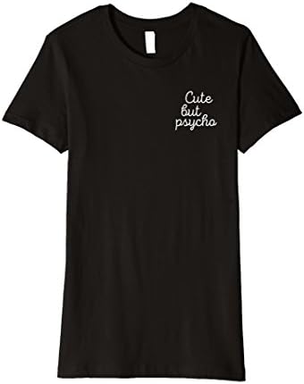 Womens Cute But Psycho T-shirt; funny women's &amp; kids cute psycho Small Black