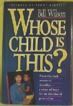 Whose Child Is This? by Bill Wilson