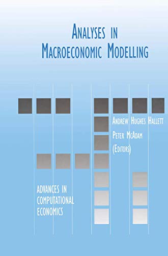 Analyses in Macroeconomic Modelling (Advances in Computational Economics)