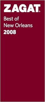 Zagat 2008 Best of New Orleans (Zagat Guides)
